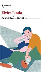 “A corazon abierto” de Elvira Lindo. Ebook kindle